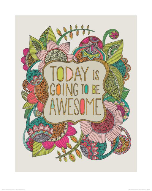 Today Is Going To Be Awesome - reprodukcja