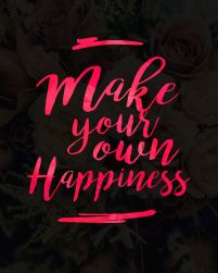 Make your own happines - plakat