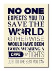 Typograficzny obraz na płótnie No One Expects You To Save The World